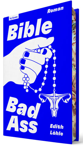 Edith Löhle - Bible Bad Ass