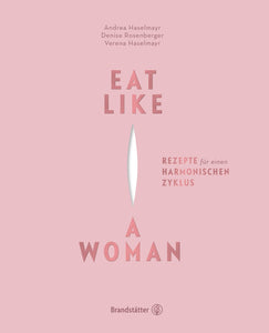 Eat Like A Woman Kochbuch // Cooking Book